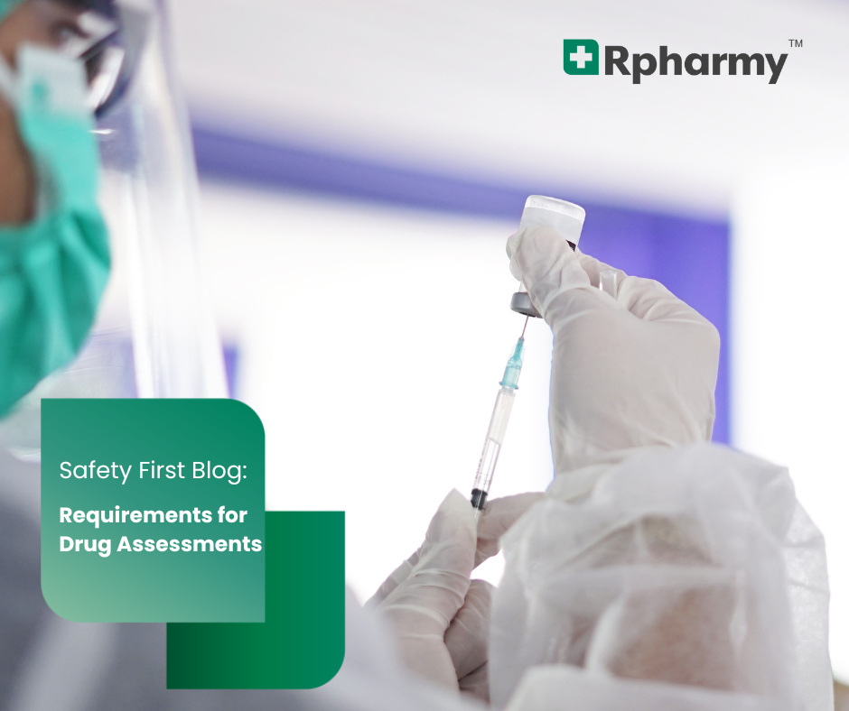 Requirements for drug assessments